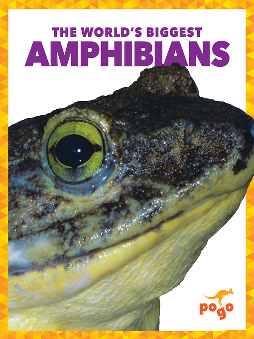 Title details for The World's Biggest Amphibians by Mari Schuh - Available